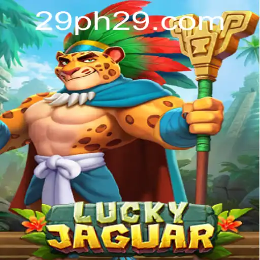 Discover the Thrills of LuckyJaguar and Unveil the Excitement of 29PH.com